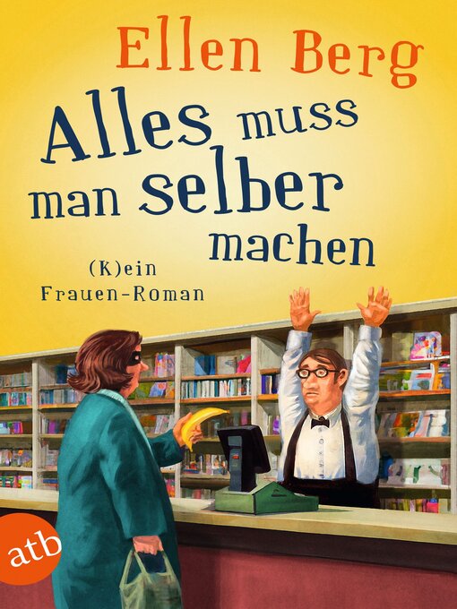 Title details for Alles muss man selber machen by Ellen Berg - Wait list